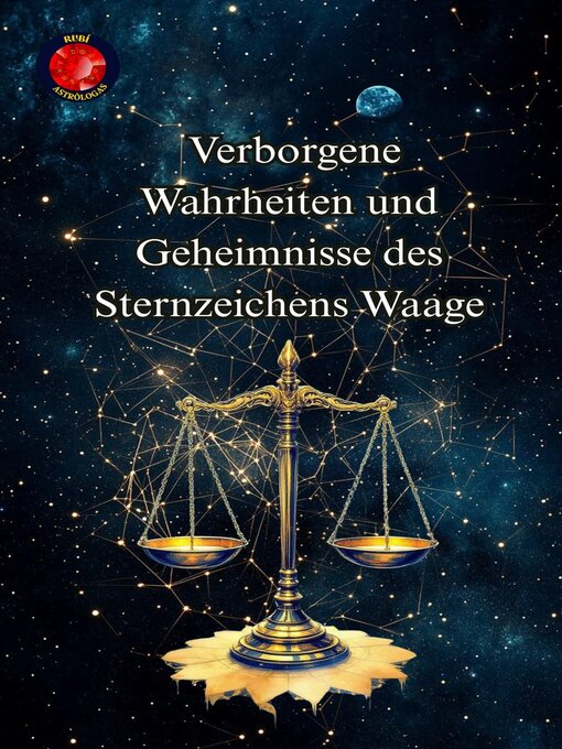 Title details for Verborgene Wahrheiten und Geheimnisse des Sternzeichens Waage by Alina Rubi - Available